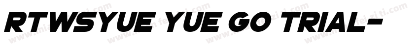 RTWSYue Yue GO Trial字体转换